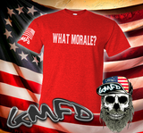 WHAT MORALE? - T-Shirt