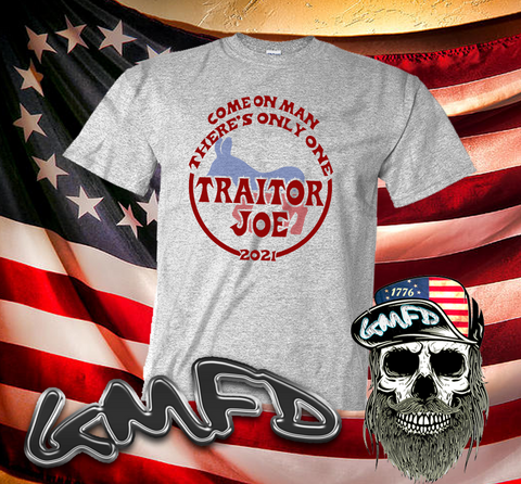 COME ON MAN - TRAITOR JOE- T-Shirt