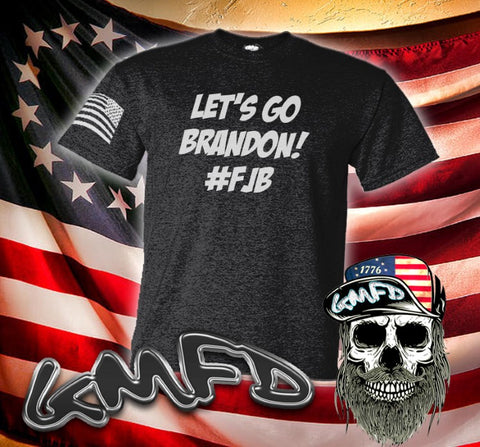 Let's Go Brandon #FJB T-Shirt – My GMFD Gear